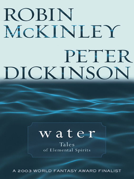 Title details for Water by Robin McKinley - Wait list